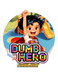 Dumb Hero Fusion Reels