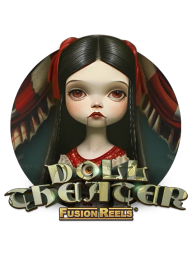 Doll Theater Fusion Reels