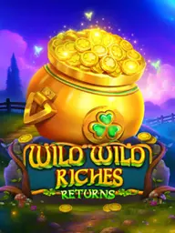 Wild Wild Riches Returns