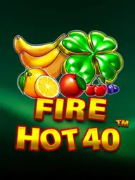 Fire Hot 40
