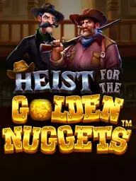 Heist for the Golden Nuggets