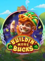 Buildin More Bucks
